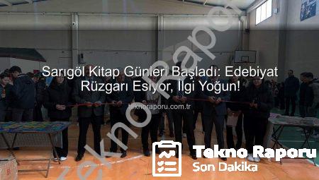 Sarıgöl Kitap Günleri Başladı: Edebiyat Rüzgarı Esiyor, İlgi Yoğun!
