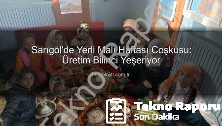 Sarıgöl’de Yerli Malı Haftası Coşkusu: Üretim Bilinci Minik Kalplerde Yeşeriyor