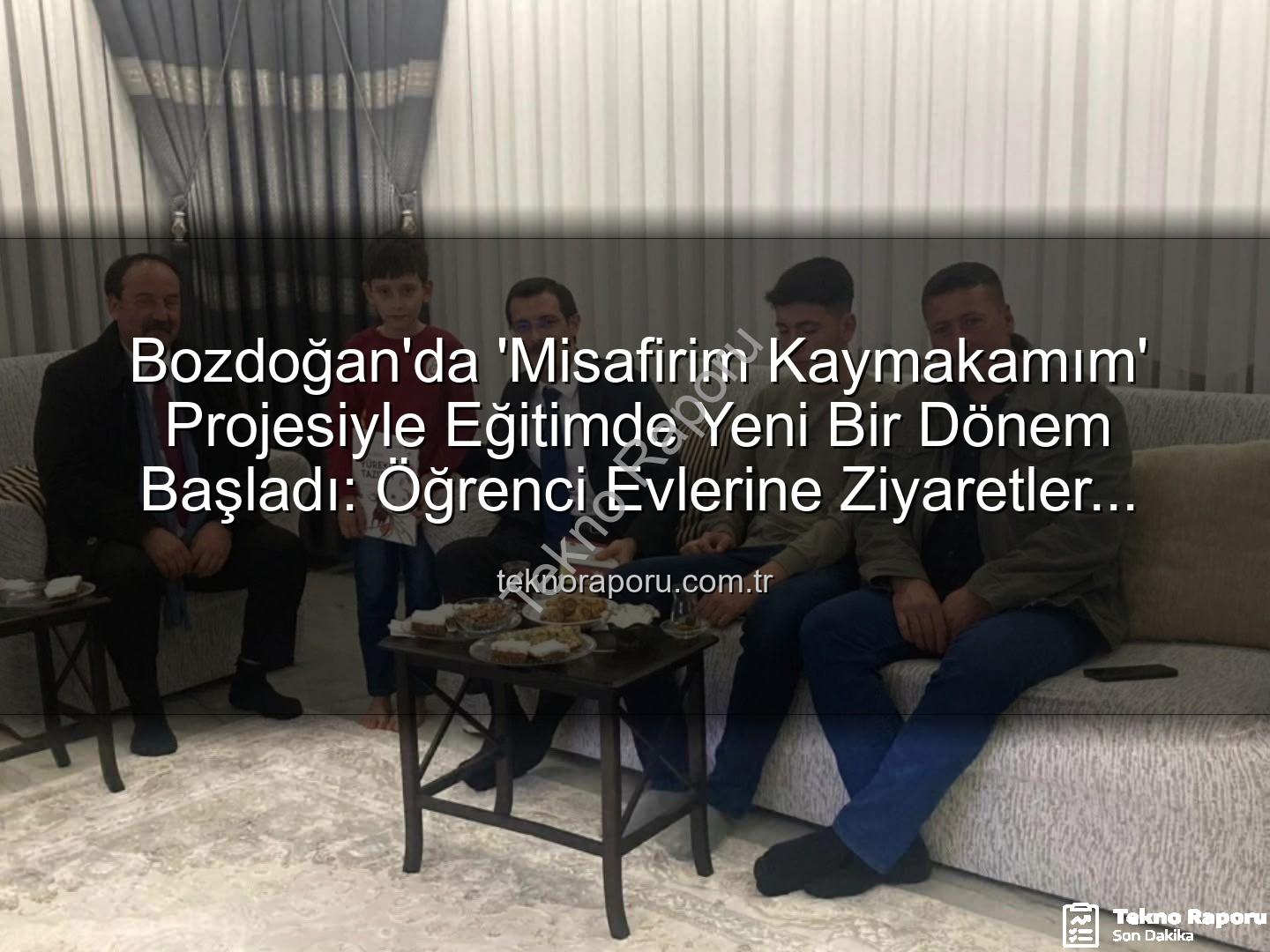 Misafirim Kaymakamım projesi - Bozdoğan'da 'Misafirim Kaymakamım' Projesiyle Eğitimde Yeni Bir Dönem Başladı: Öğrenci Evlerine Ziyaretler Yoğun İlgi Gördü