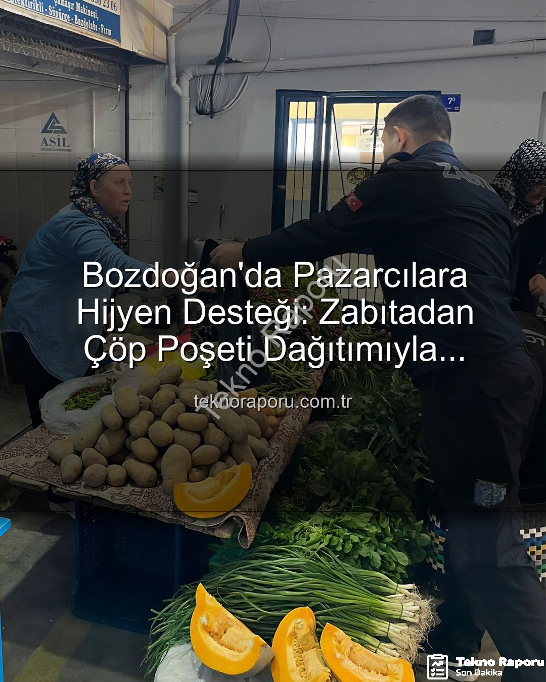 pazarcılara çöp poşeti - Bozdoğan'da Pazarcılara Hijyen Desteği: Zabıtadan Çöp Poşeti Dağıtımıyla Temizlik Devrimi Başlıyor