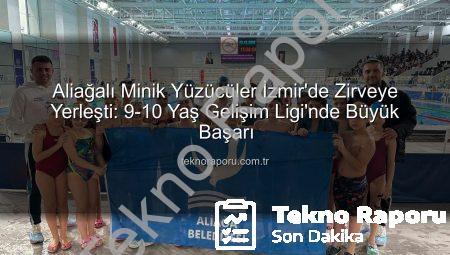 Aliağalı Minik Yüzücüler İzmir’de Zirveye Yerleşti: 9-10 Yaş Gelişim Ligi’nde Büyük Başarı