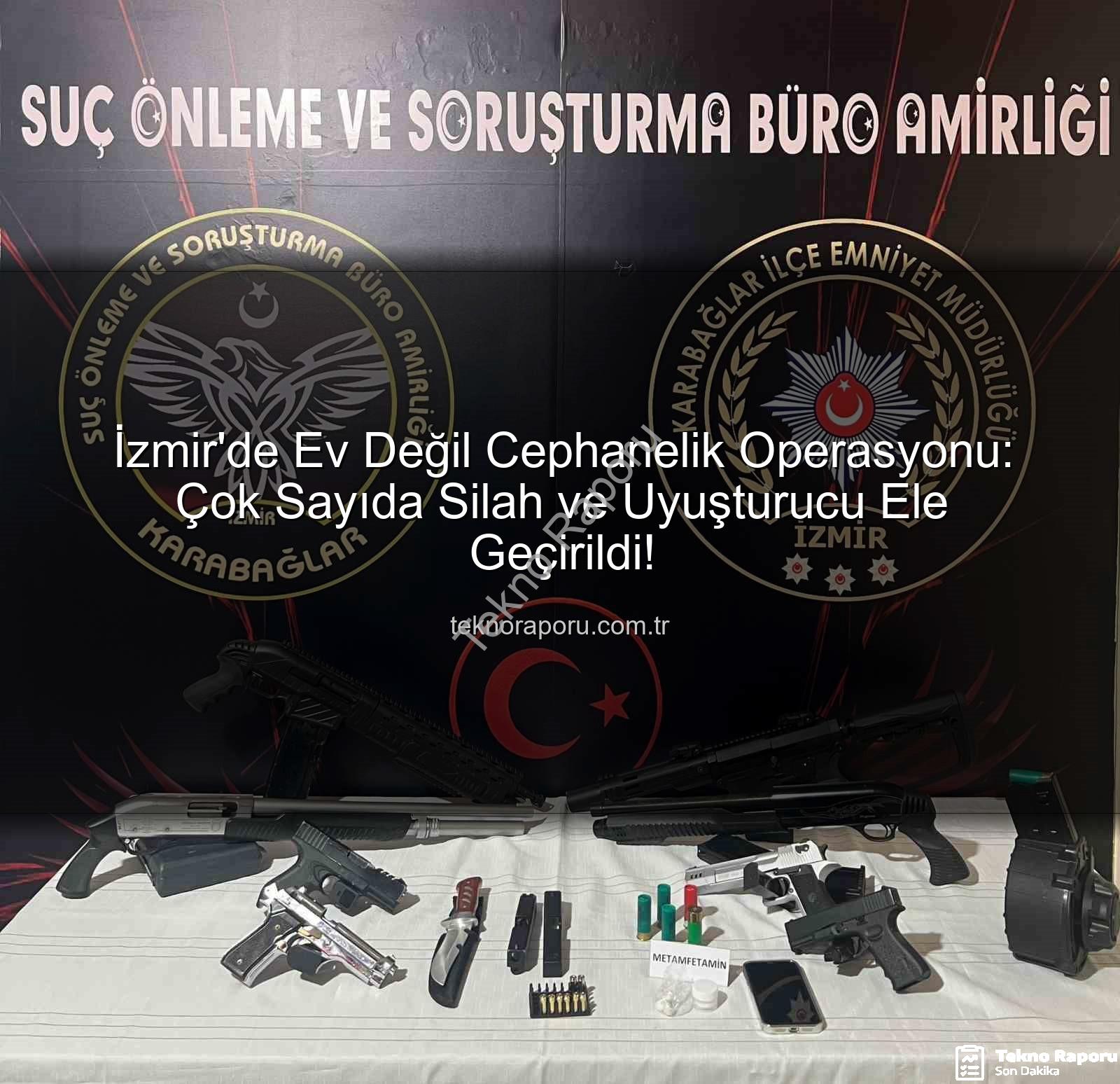 cephanelik ev - İzmir'de Ev Değil Cephanelik Operasyonu: Çok Sayıda Silah ve Uyuşturucu Ele Geçirildi!