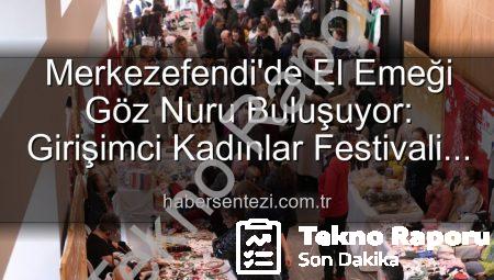 Merkezefendi’de Girişimci Kadınlar ve El Emeği Festivali: Üretimin, Dayanışmanın ve Paylaşımın Buluşma Noktası
