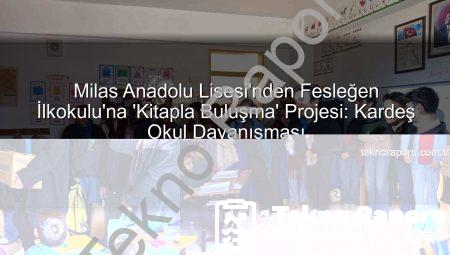 Milas Anadolu Lisesi’nden Kardeş Okuluna Dev Kitap Desteği: Fesleğen İlkokulu Okuyor!
