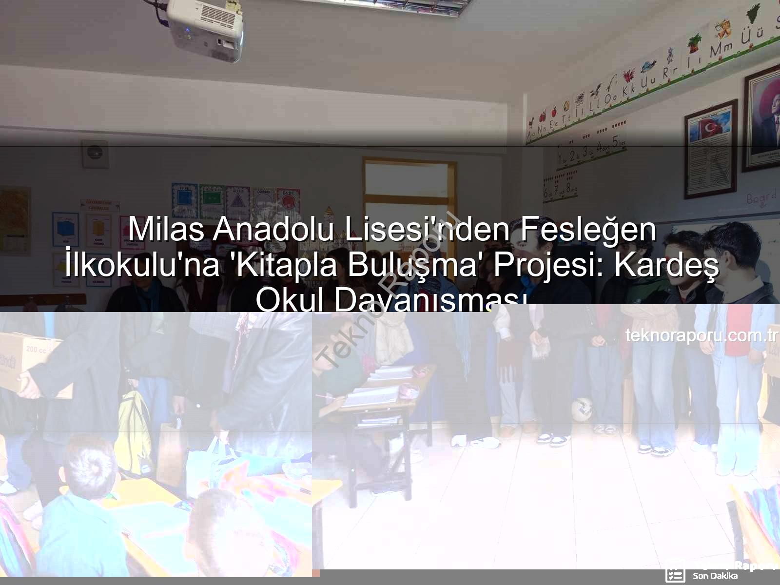 kitap desteği - Milas Anadolu Lisesi'nden Kardeş Okuluna Dev Kitap Desteği: Fesleğen İlkokulu Okuyor!