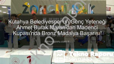 Kütahya Belediyespor’un Genç Yeteneği Ahmet Burak Maran’dan Madenci Kupası’nda Bronz Madalya Başarısı!