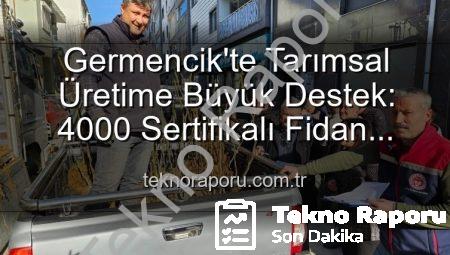 Germencik’te Tarımsal Üretime Büyük Destek: 4000 Sertifikalı Fidan Çiftçilerle Buluştu