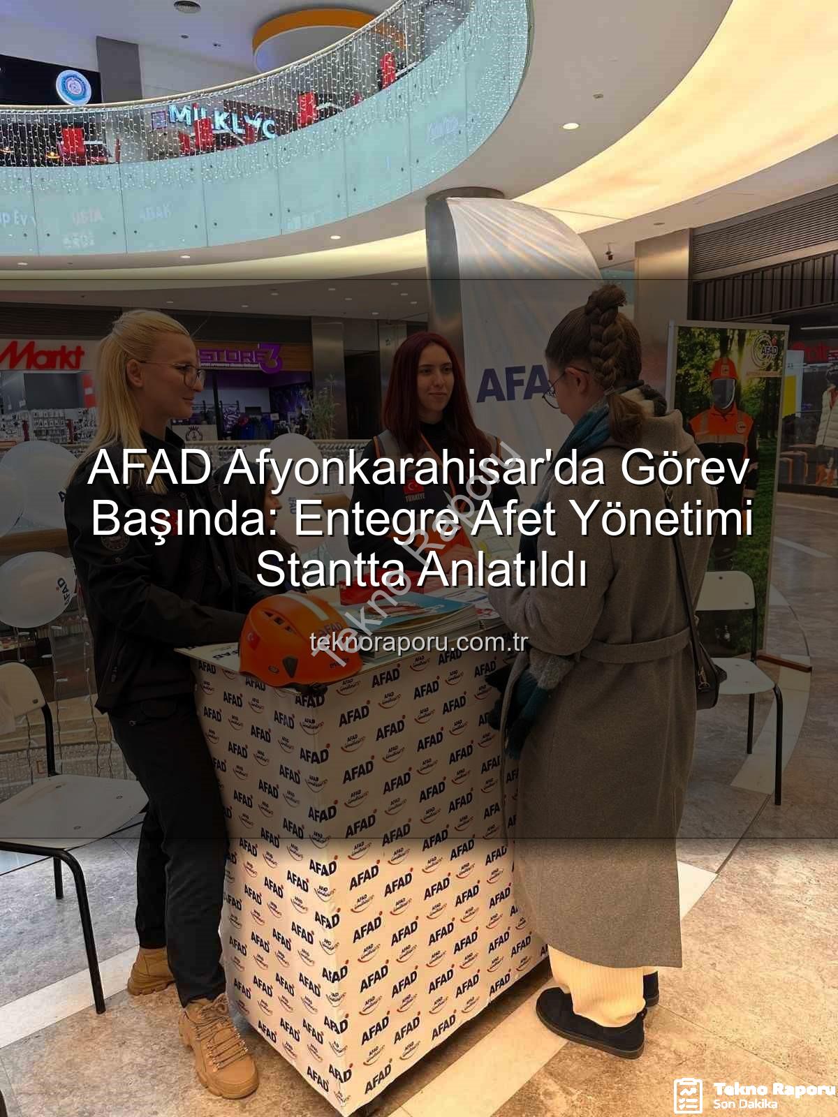 AFAD Afyonkarahisar - AFAD Afyonkarahisar'da Görev Başında: Entegre Afet Yönetimi Stantta Anlatıldı