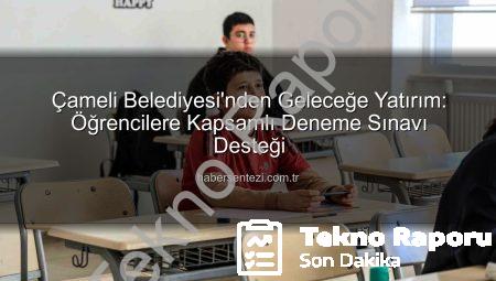 Çameli’de Eğitime Tam Destek: Öğrencilere Deneme Sınavı Fırsatı