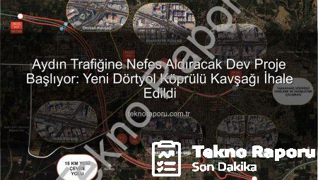 Aydın Trafiğine Nefes Aldıracak Dev Proje Başlıyor: Yeni Dörtyol Köprülü Kavşağı İhale Edildi